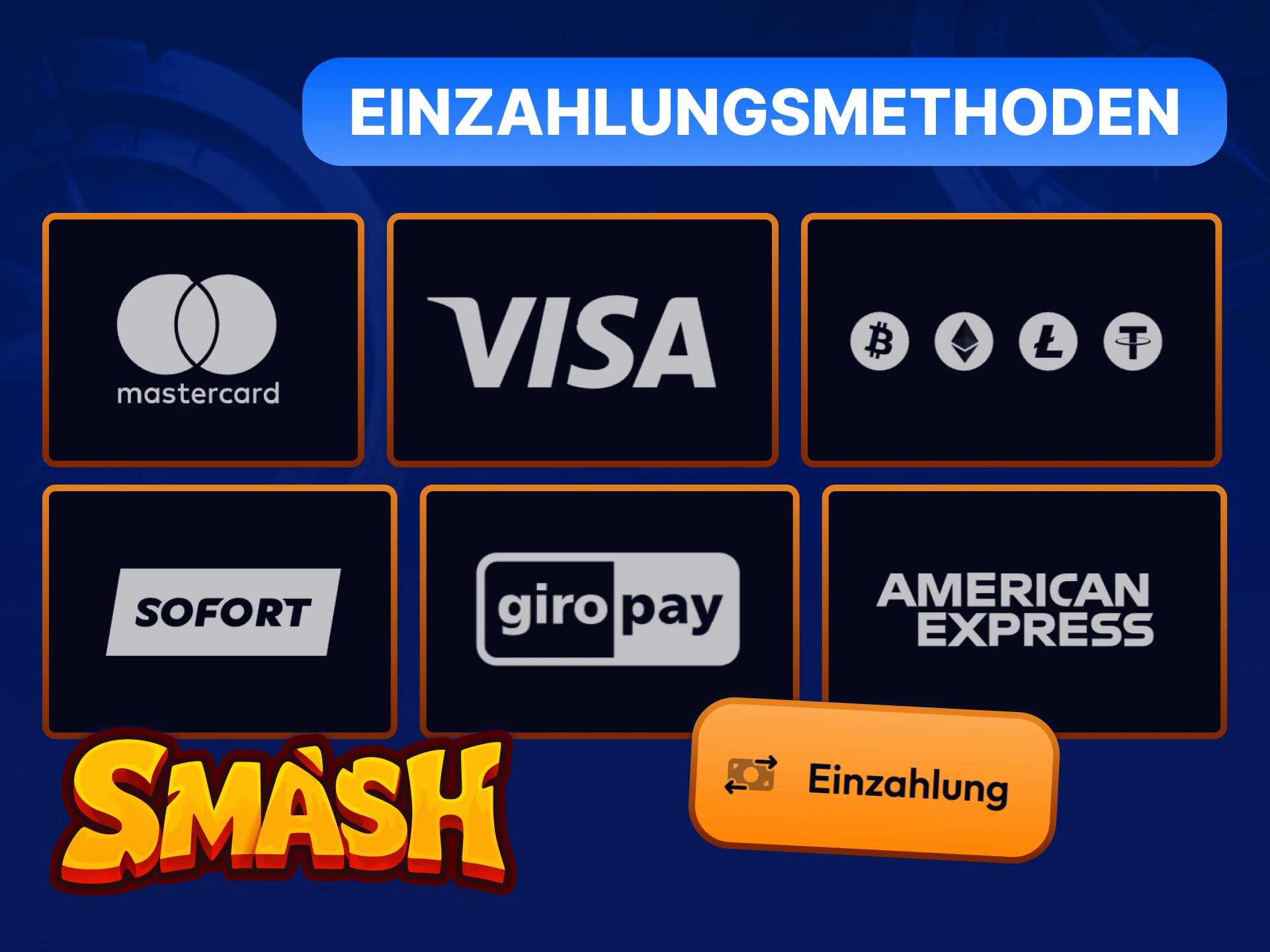 Beliebte Einzahlungsmethoden bei Smash: Visa, MasterCard, Giropay, Sofort und Krypto für deutsche Spieler.